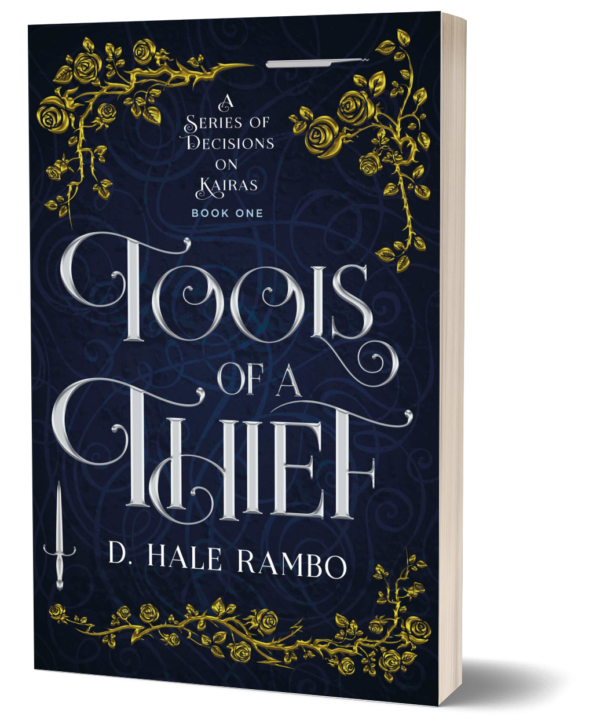 The blue book cover for Tools of a Thief, book 1 in the adventure fantasy series A Series of Decisions on Kairas by D. Hale Rambo.