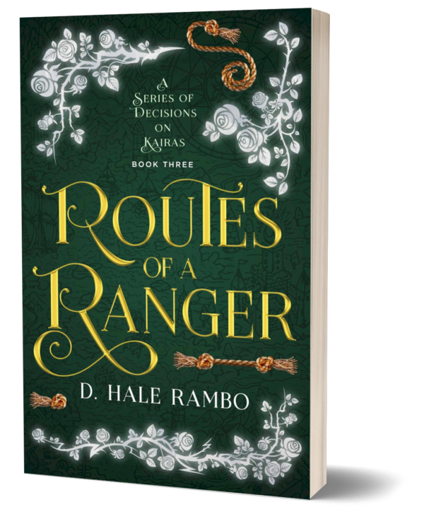 The green book cover for Routes of a Ranger, book 3 in the adventure fantasy series A Series of Decisions on Kairas by D. Hale Rambo is shown in paperback format.