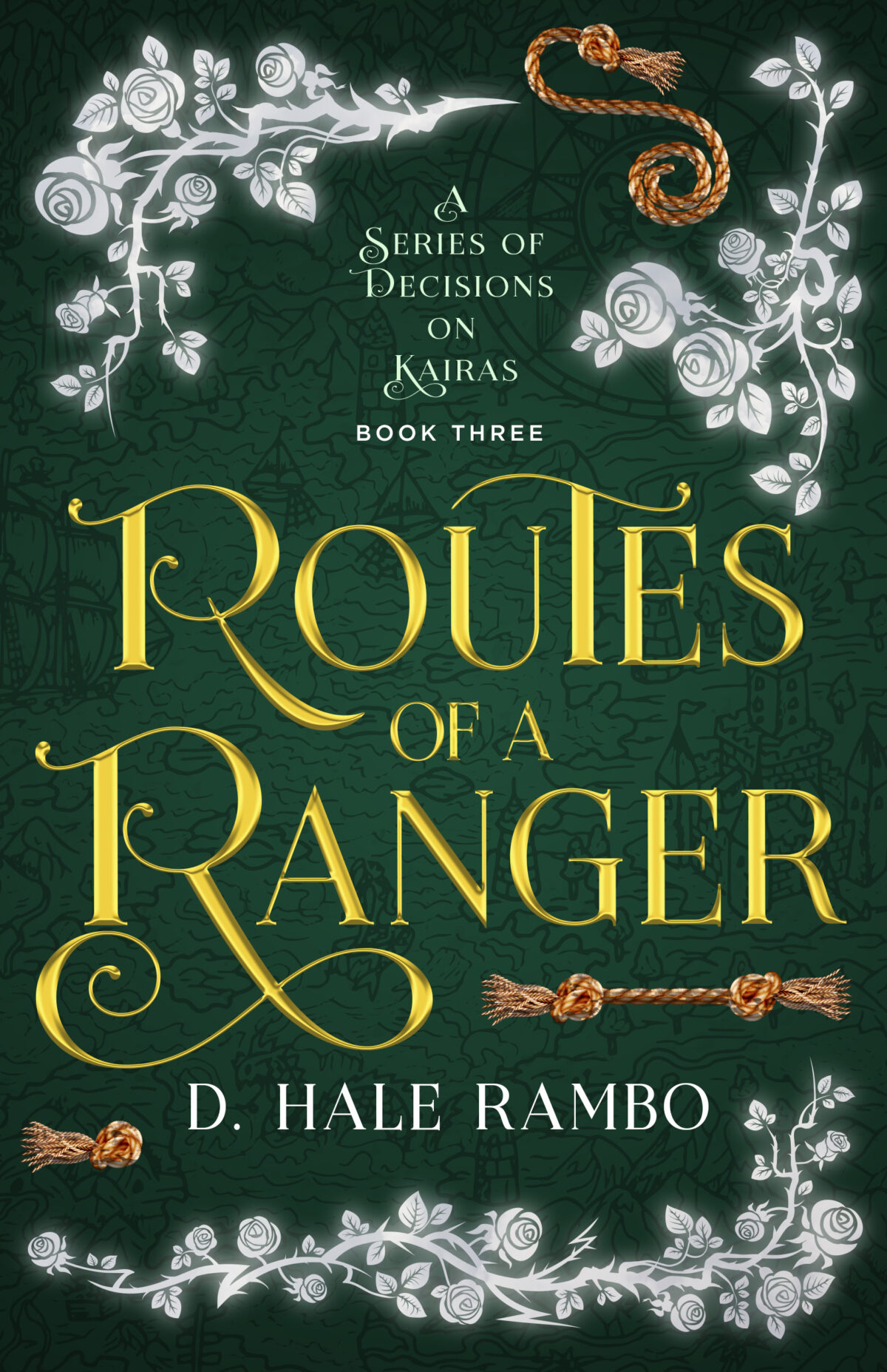 The green book cover for Routes of a Ranger, book 3 in the adventure fantasy series A Series of Decisions on Kairas by D. Hale Rambo.