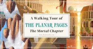 The Planar Pages - A walking tour of the historical fantasy mystery series. Part 2: The Mortal Chapter cover